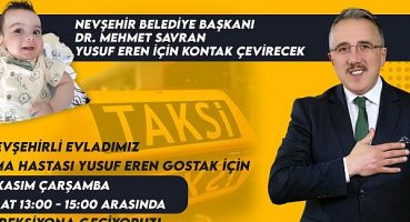 nevsehir-belediye-baskani-dr-mehmet-savran-nevsehirli-sma-hastasi-yusuf-eren-bebek-icin-bir-gunlugune-taksi-soforlugu-yapacak.jpg
