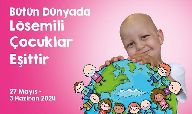 uluslararasi-losemili-cocuklar-haftasi-basliyor-butun-dunyada-losemili-cocuklar-esittir.jpg