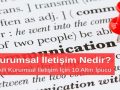 Kurumsal İletişim Nedir? Etkili Kurumsal İletişim İçin 10 Altın İpucu