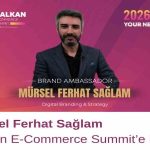 Mürsel Ferhat Sağlam Balkan E-Commerce Summit’e Konuştu